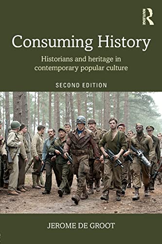 Consuming History: Historians and Heritage in Contemporary Popular Culture von Routledge